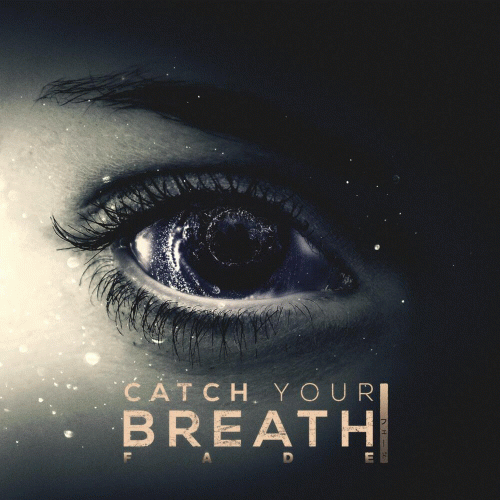 Catch Your Breath : Fade
